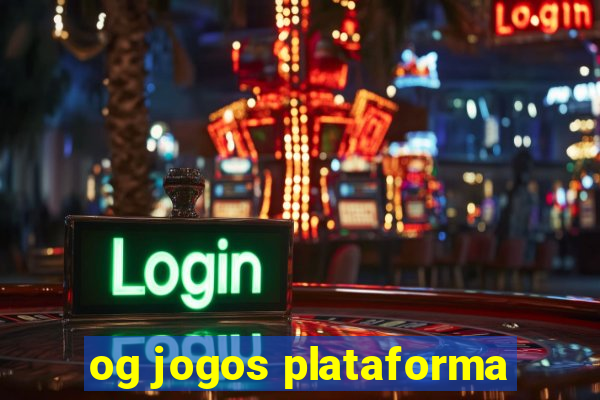 og jogos plataforma